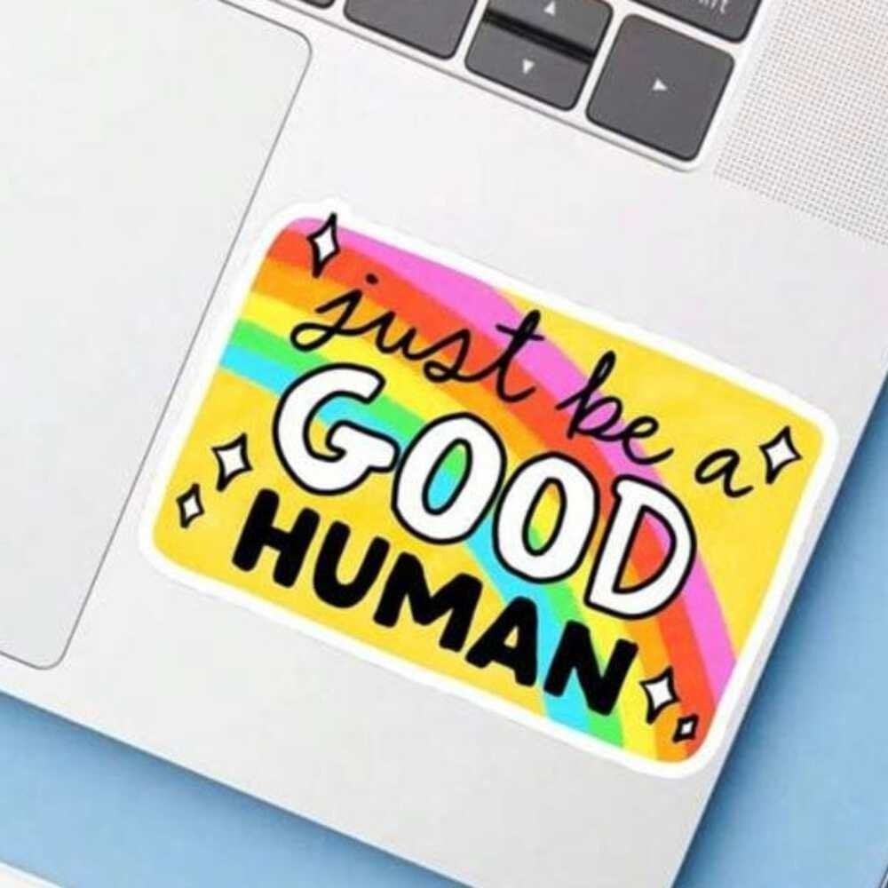 Just Be a Good Human Sticker – Rainbow Positivity Vinyl Decal